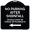 Signmission No Parking After Snowfall Vehicles May Be Towed or Plowed-In with Left Arrow, A-DES-BW-1818-23787 A-DES-BW-1818-23787 - alternate 1